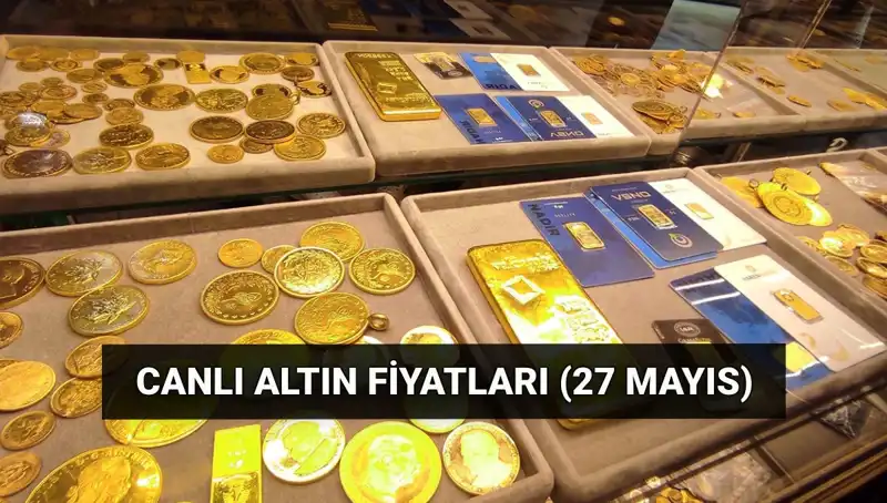 Altın Fiyatları Düşüşte! 27 Mayıs Canlı Güncelleme