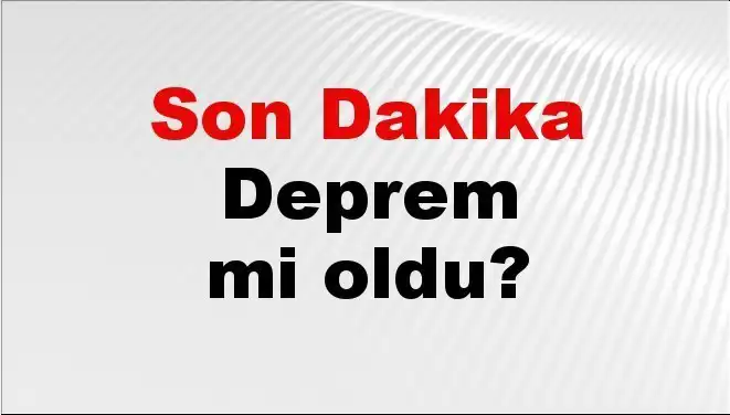 Kahramanmaraş’ta Son Dakika Deprem Gelişmeleri: Ne Oldu?